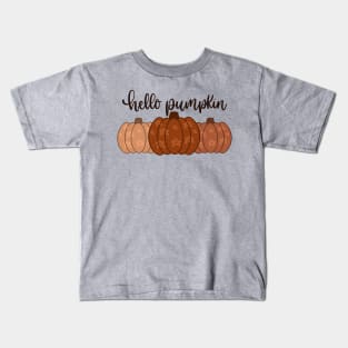 Hello, Pumpkin! Kids T-Shirt